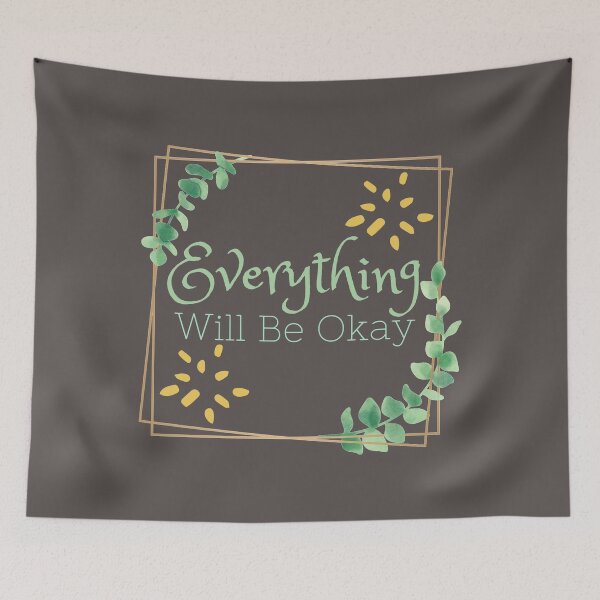 Item preview, Everything Will Be Okay designed and sold by SunfullyYours.