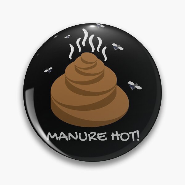 Item preview, Manure hot! (Man, you're hot!). Funny farming pun, chat up line. designed and sold by JellyBeenzz.