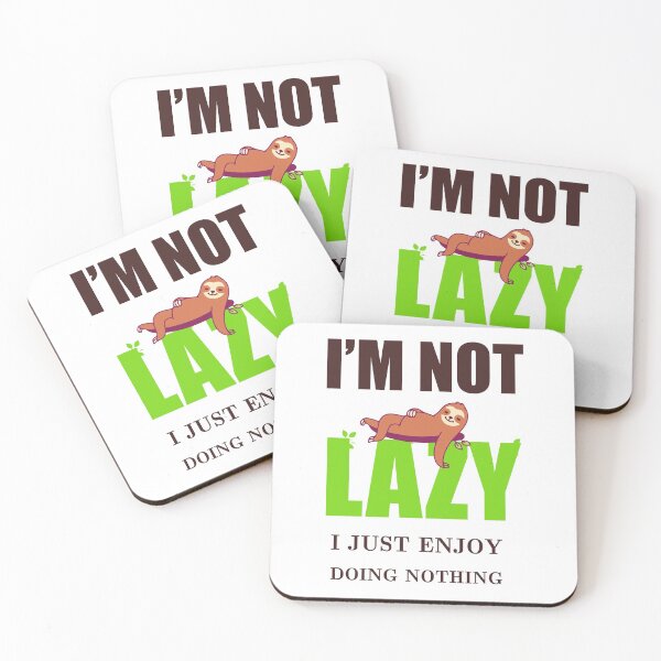Item preview, Im Not Lazy I Just Really Enjoy Doing Nothing designed and sold by Desibeau.