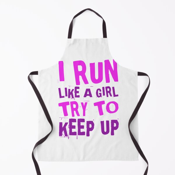 Item preview, I Run Like A Girl Try To Keep Up designed and sold by Allyoudois.