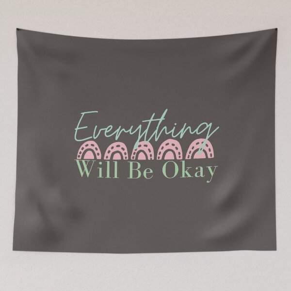 Item preview, Everything Will Be Okay designed and sold by SunfullyYours.
