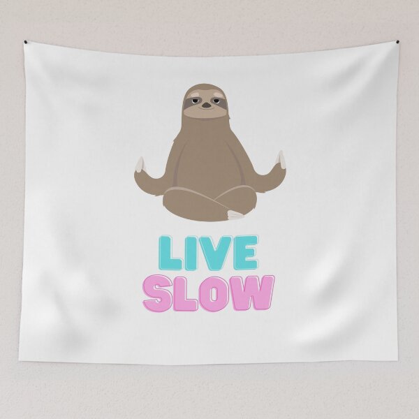 Item preview, Live Slow Zen Sloth designed and sold by ToastyBopShop.