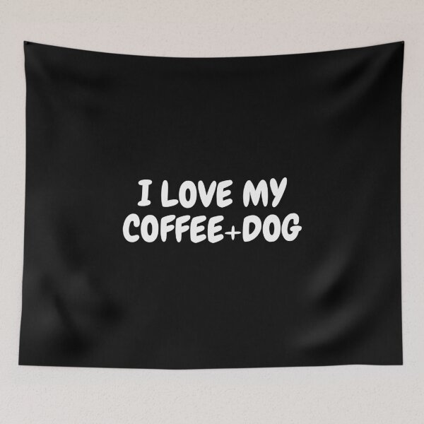Item preview, I love my dog and coffee designed and sold by StarByAsem.