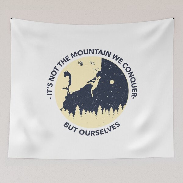 Item preview, It's Not The Mountain We Conquer But Ourselves designed and sold by Allyoudois.