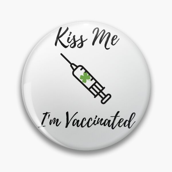 Item preview, Kiss Me I'm Vaccinated designed and sold by SilkenDove.