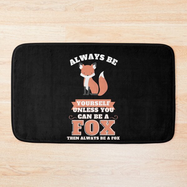 Item preview, Always Be YourSelf Unless You Can Be A Fox Then Always Be A Fox - Cool And Cute illustration For Fox Lovers designed and sold by anassrida.