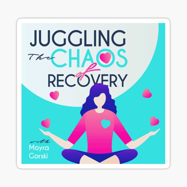 Juggling the Chaos of Recovery Podcast  Sticker
