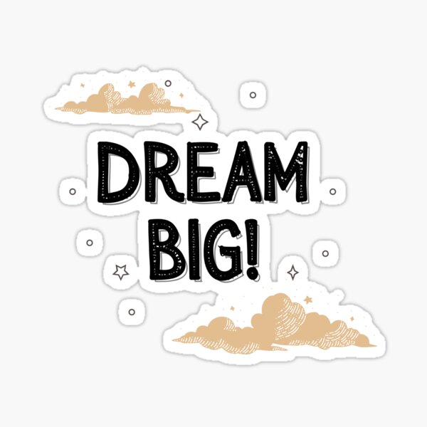 Item preview, Dream Big! designed and sold by Kylie Martin.