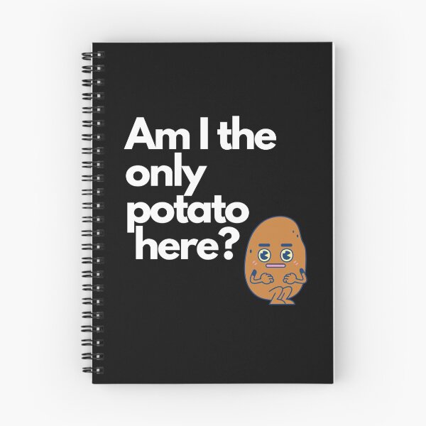 Item preview, Am I the only potato here? Funny potato gift designed and sold by FreshOutTheBox.