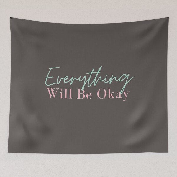 Item preview, Everything Will Be Okay designed and sold by SunfullyYours.
