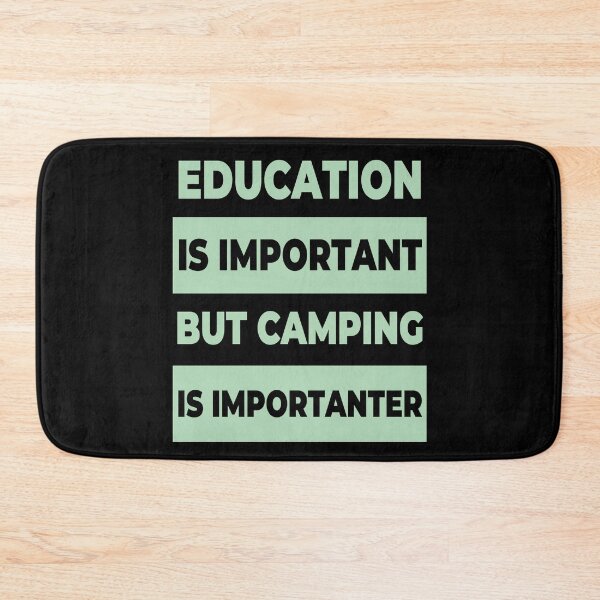 Item preview, Education is important but camping is importanter designed and sold by Apoorv Choudhary.