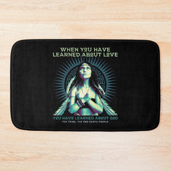 Item preview, When You Have Learned About Love, Native American, Fox Tribe, Red Earth People, Proverb designed and sold by Proverbial Wisdom Design.