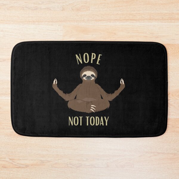 Item preview, Nope Not Today Sloth Funny designed and sold by StarByAsem.