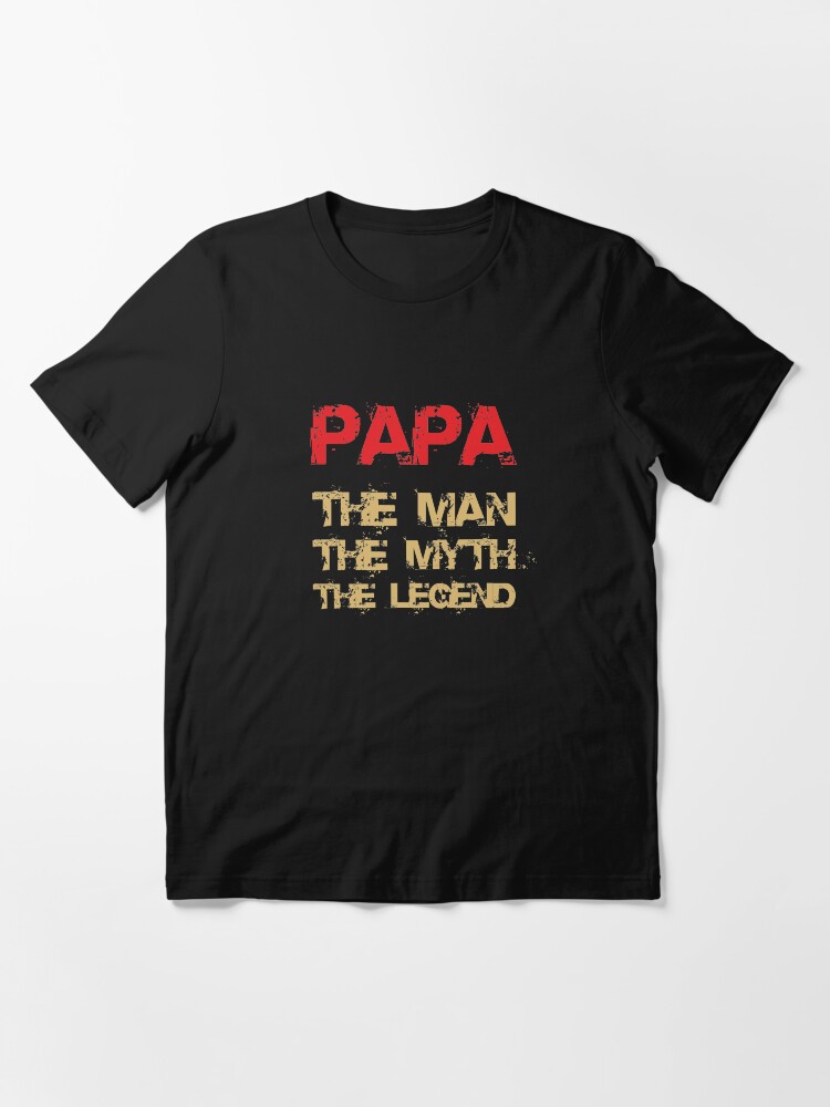 Alternate view of Papa - The Man, The Myth, The Legend Essential T-Shirt