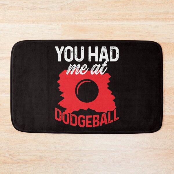 Item preview, You Had Me At Dodgeball designed and sold by MagicSD Designs.