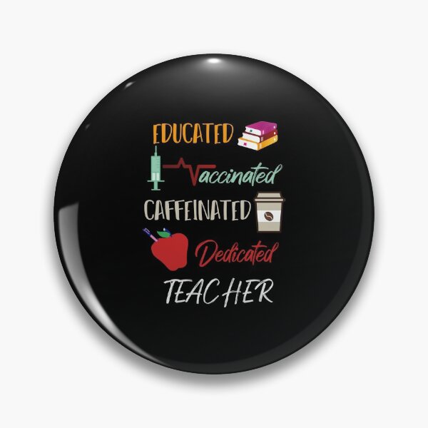 Item preview, Educated Vaccinated Caffeinated Dedicated Teacher Funny designed and sold by MerchSpot.