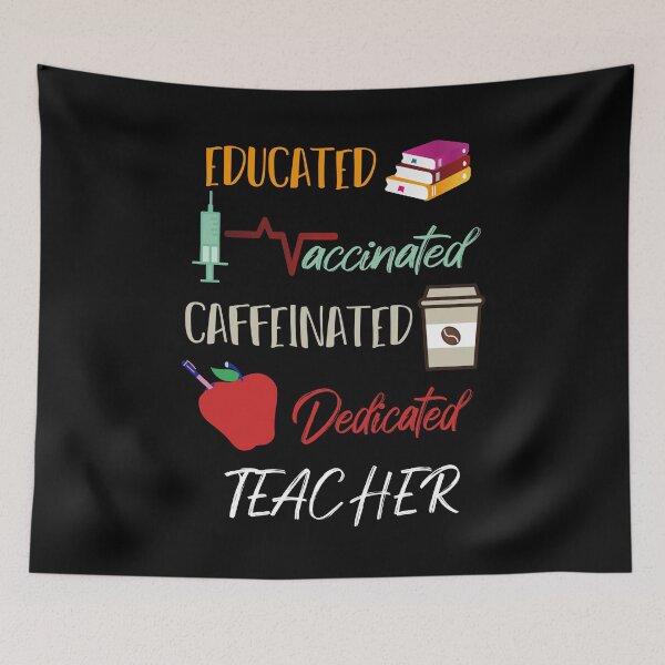 Item preview, Educated Vaccinated Caffeinated Dedicated Teacher Funny designed and sold by MerchSpot.