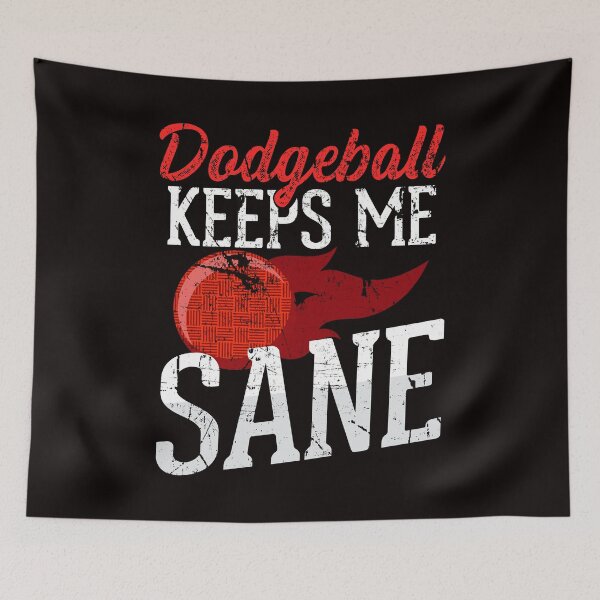Item preview, Dodgeball Keeps Me Sane designed and sold by MagicSD Designs.