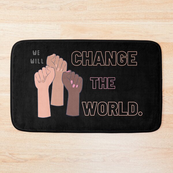 Item preview, We Will Change The World. designed and sold by DontKnowMuch.