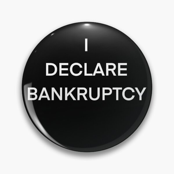 Item preview, I DECLARE BANKRUPTCY designed and sold by BellePilcher.