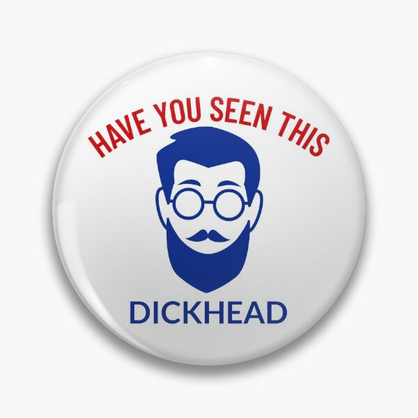 Item preview, HAVE YOU SEEN THIS DICKHEAD HIPSTER designed and sold by Explicitgt.