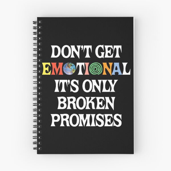 Item preview, Don't Get Emotional It's only Broken Promises designed and sold by TekknoOutfits.