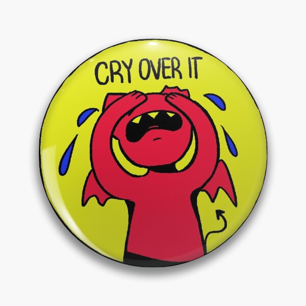 Item preview, "Cry Over It" designed and sold by EthylVanny.