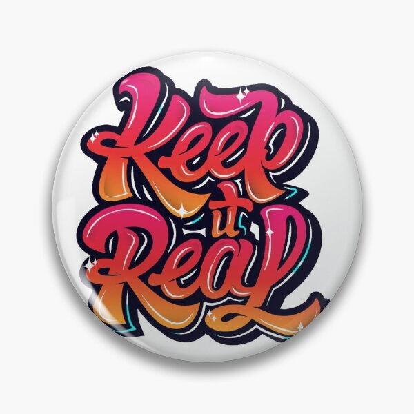 Item preview, Keep It Real designed and sold by designbyjodyb.