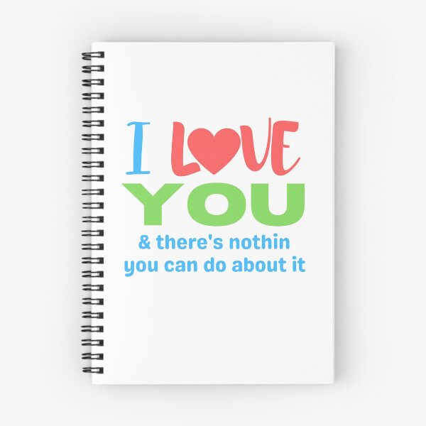 Item preview, I Love You  Nothin You Can Do Funny Design designed and sold by kwbord.