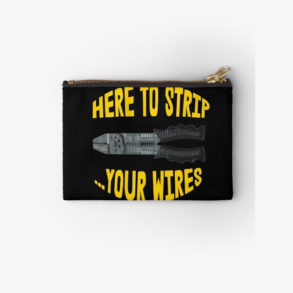 Item preview, Here to Strip ... Your Wires designed and sold by Matt Ballinger.