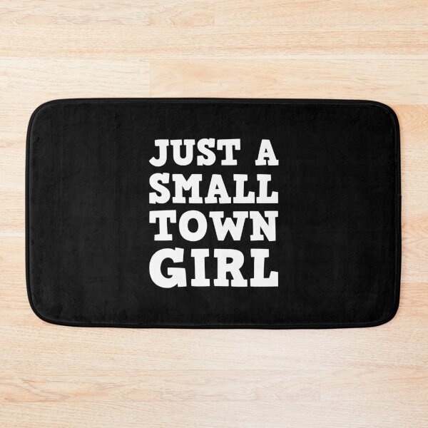 Item preview, Just a small town girl designed and sold by Piztees.