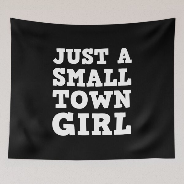 Item preview, Just a small town girl designed and sold by Piztees.