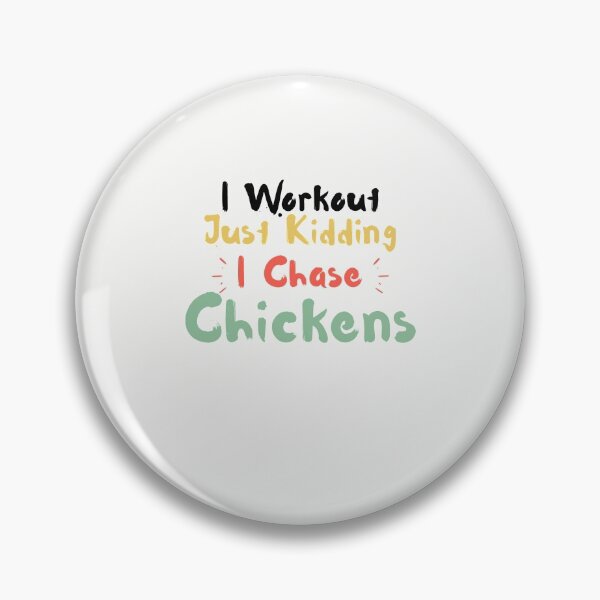 Item preview, I Workout Just Kidding I Chase Chickens designed and sold by walidsam07.