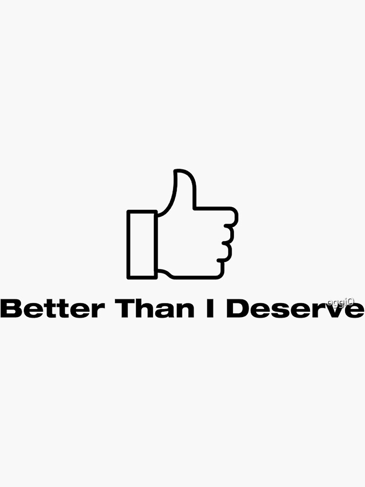 better-than-i-deserve-dave-ramsey-sticker-for-sale-by-oggi0