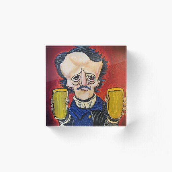 Edgar Allan Poe "Cheers" Acrylic Block