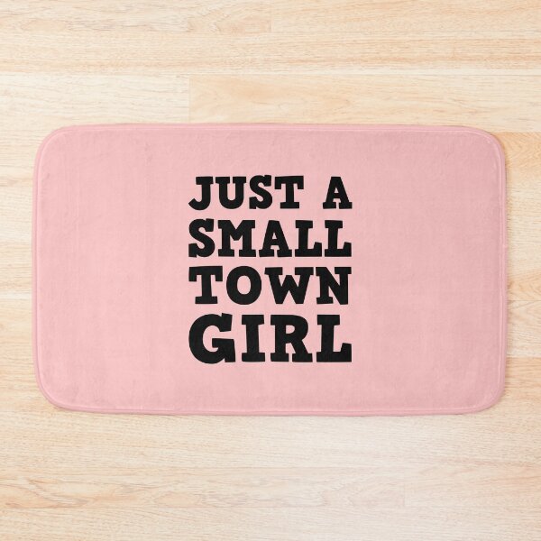 Item preview, Just a small town girl designed and sold by Piztees.