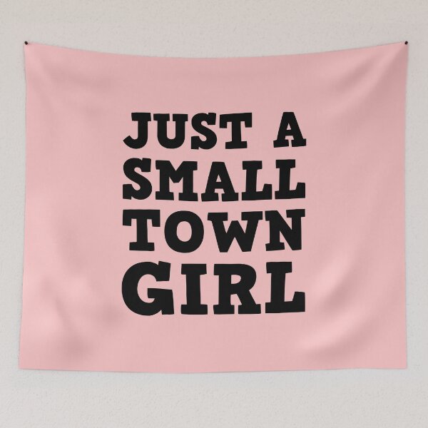 Item preview, Just a small town girl designed and sold by Piztees.
