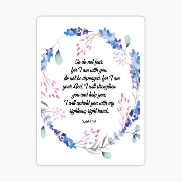 Bible verse Do not fear, Isaiah 41:10, scripture, Christian gift Sticker