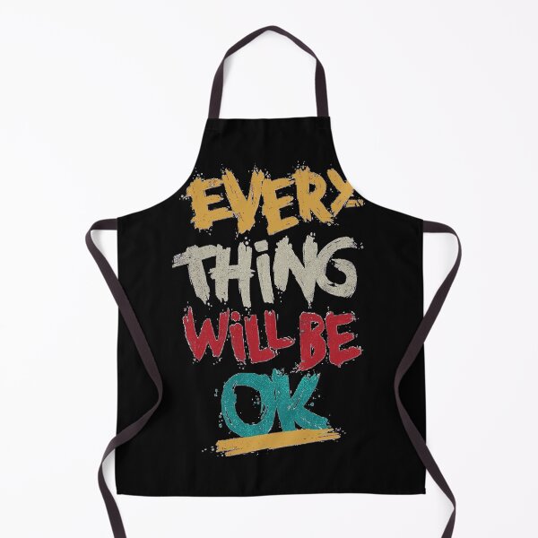 Item preview, everything will be ok designed and sold by Funny Tee.