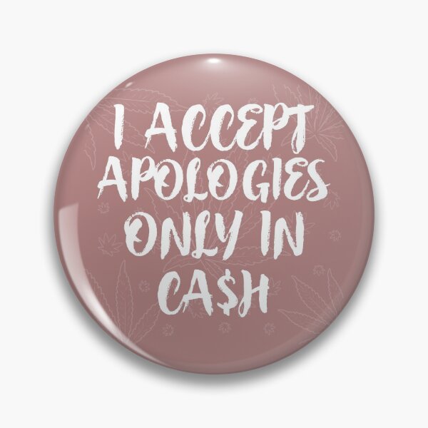 Item preview, I accept apologies only in cash designed and sold by Teo13.