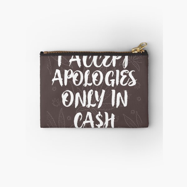 Item preview, I accept apologies only in cash designed and sold by Teo13.