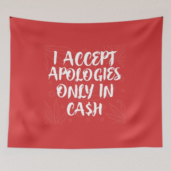 Item preview, I accept apologies only in cash designed and sold by Teo13.