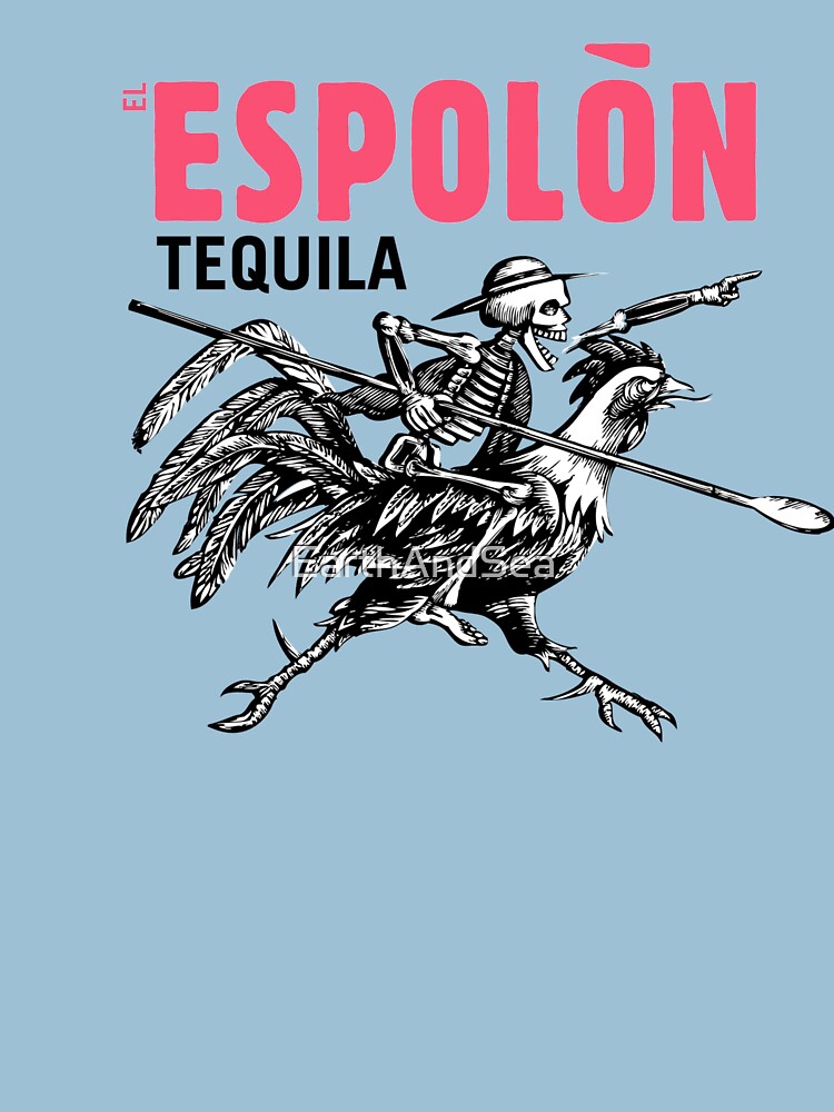 "Espolon Tequila " Tshirt by EarthAndSea Redbubble