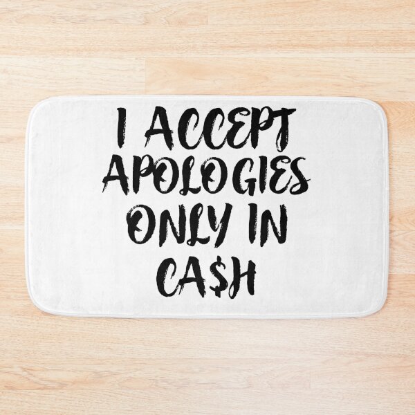 Item preview, I accept apologies in cash only designed and sold by Teo13.