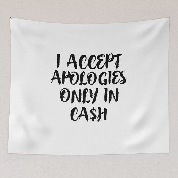 Item preview, I accept apologies in cash only designed and sold by Teo13.