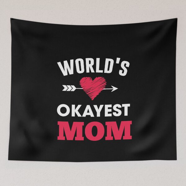 Item preview, World's Okayest MOM , a gift for MOM designed and sold by HMMOUCH.