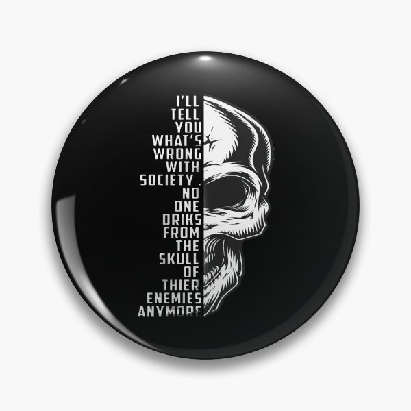 Item preview, I'll Tell You What's Wrong With Society No One Drinks From The Skulls Of Their Enemies Anymore designed and sold by oussimakh.