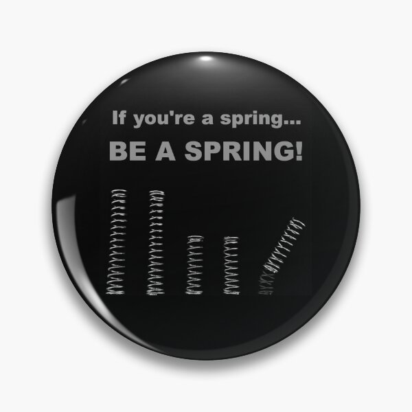 Item preview, Be a Spring designed and sold by mrtraz.