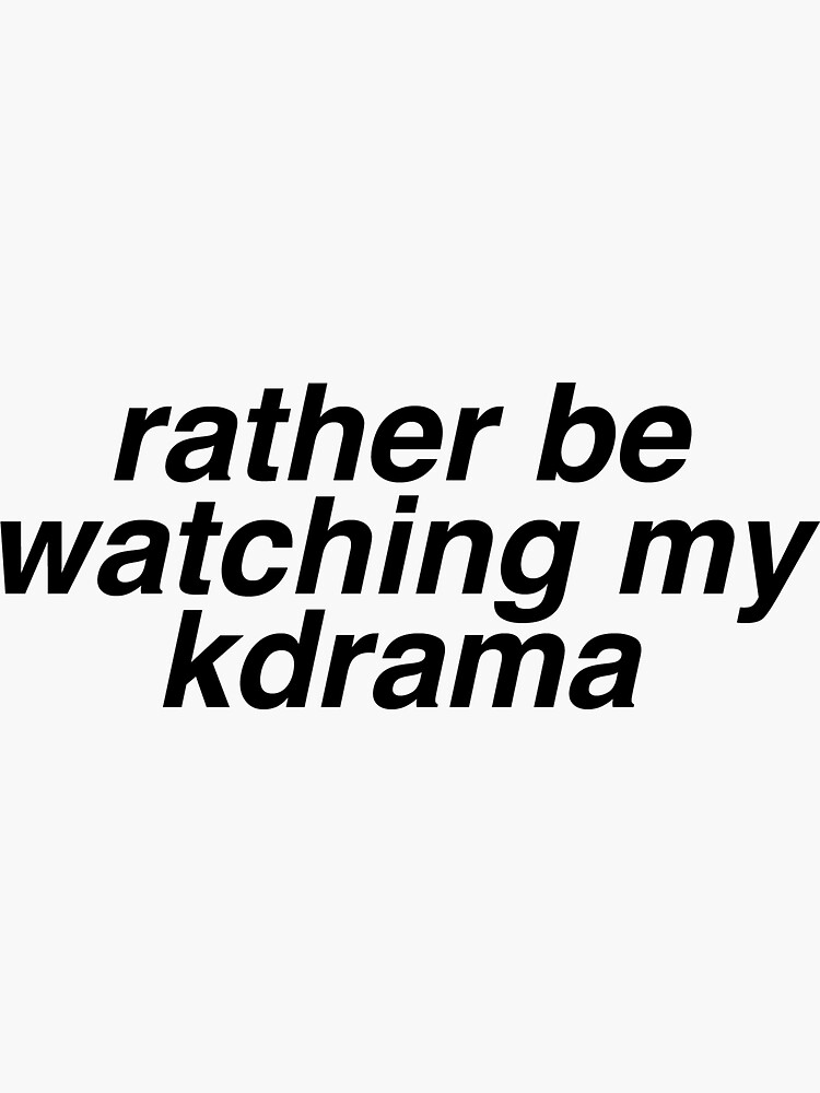 Thumbnail 3 von 3, Sticker, Schauen Sie sich lieber meinen Kdrama-Aufkleber an (schwarz) designt und verkauft von ohbentley.