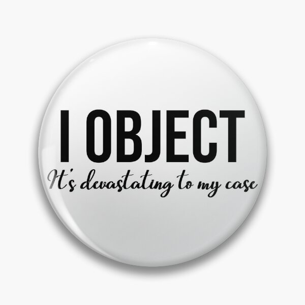 Item preview, I object, it's devastating to my case designed and sold by RadicalAM.